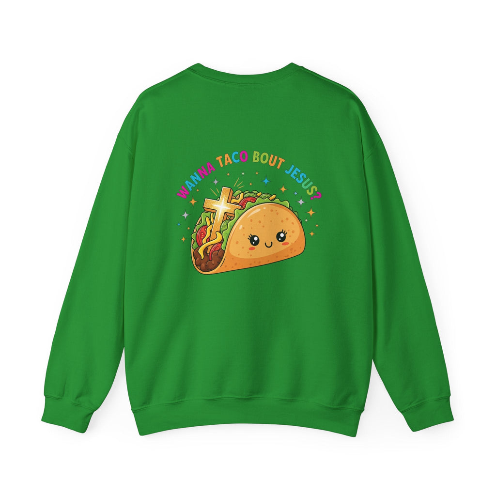 Wanna Taco 'Bout Jesus Sweatshirt – Cozy Christian Pun Sweatshirt for Faith & Fun Printify