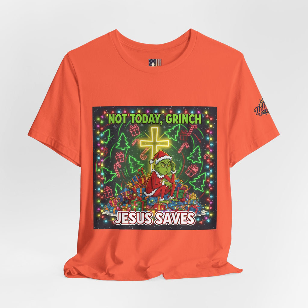 🎄 Not Today, Grinch – Jesus Saves | Funny Christian Christmas T-Shirt | Festive Green & Red Cartoon Style | Bold Faith Holiday Tee by Uplifted Gear Printify