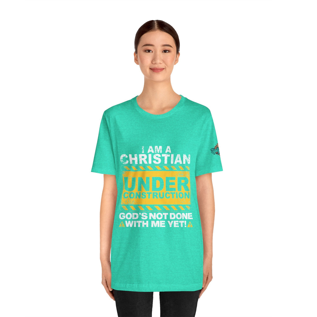 Christian Under Construction T-shirt | God Is Not Done With Me Yet T-shirt Printify
