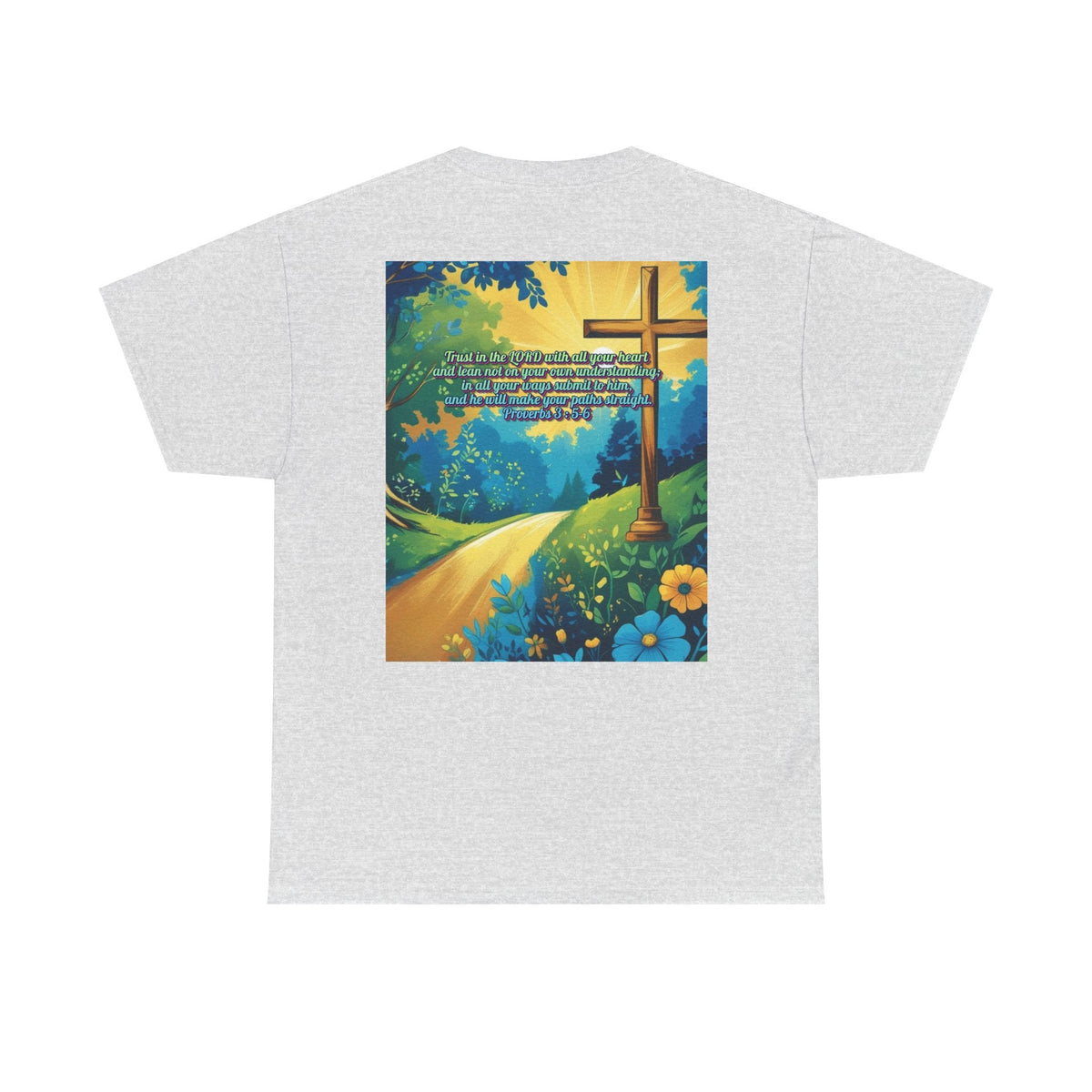 Trust in The Lord Proverbs 3:5-6 Biblical Design Unisex Heavy Cotton Tee Printify