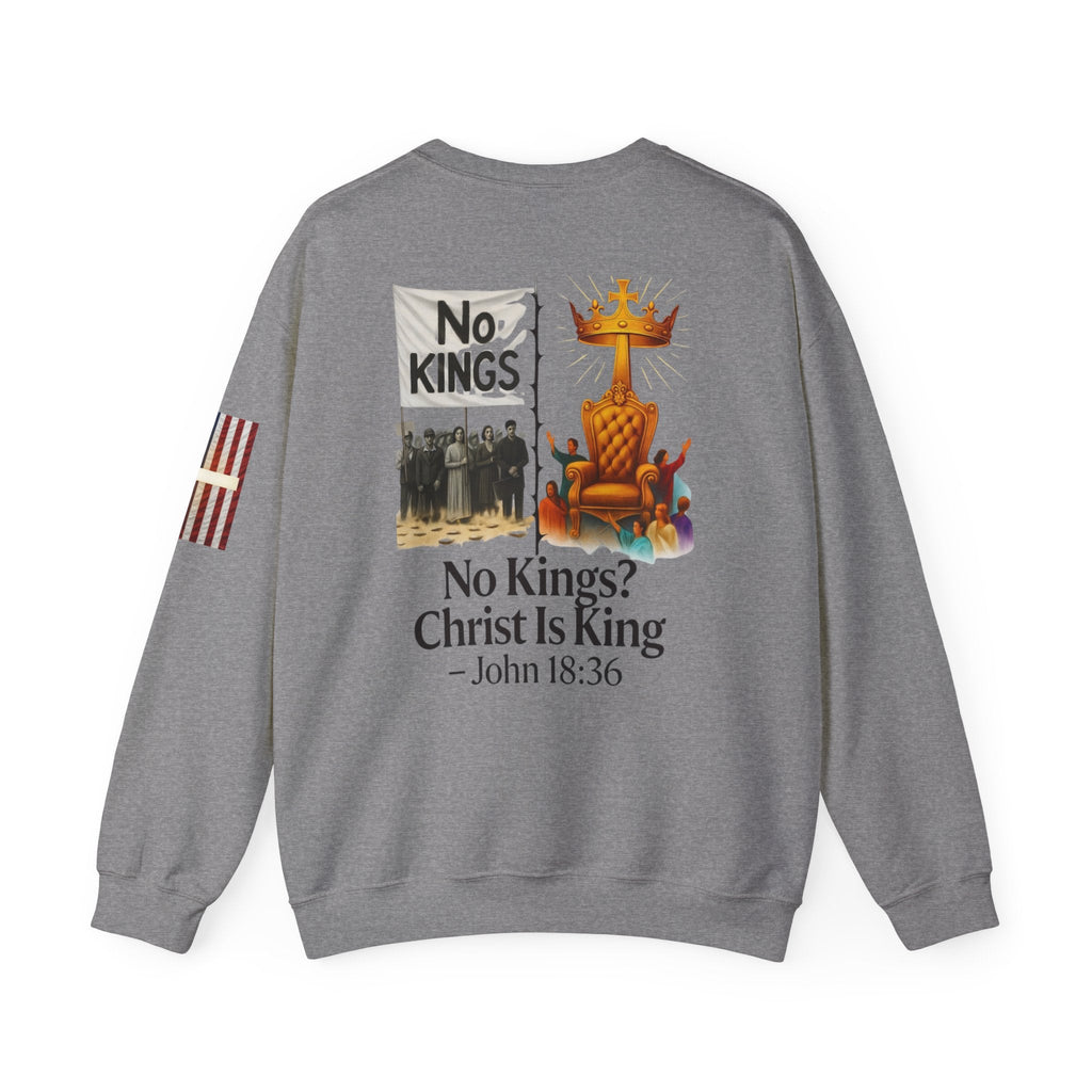 No Kings? Christ is King Sweatshirt – Bold Christian Hoodie for Sovereign Faith Printify