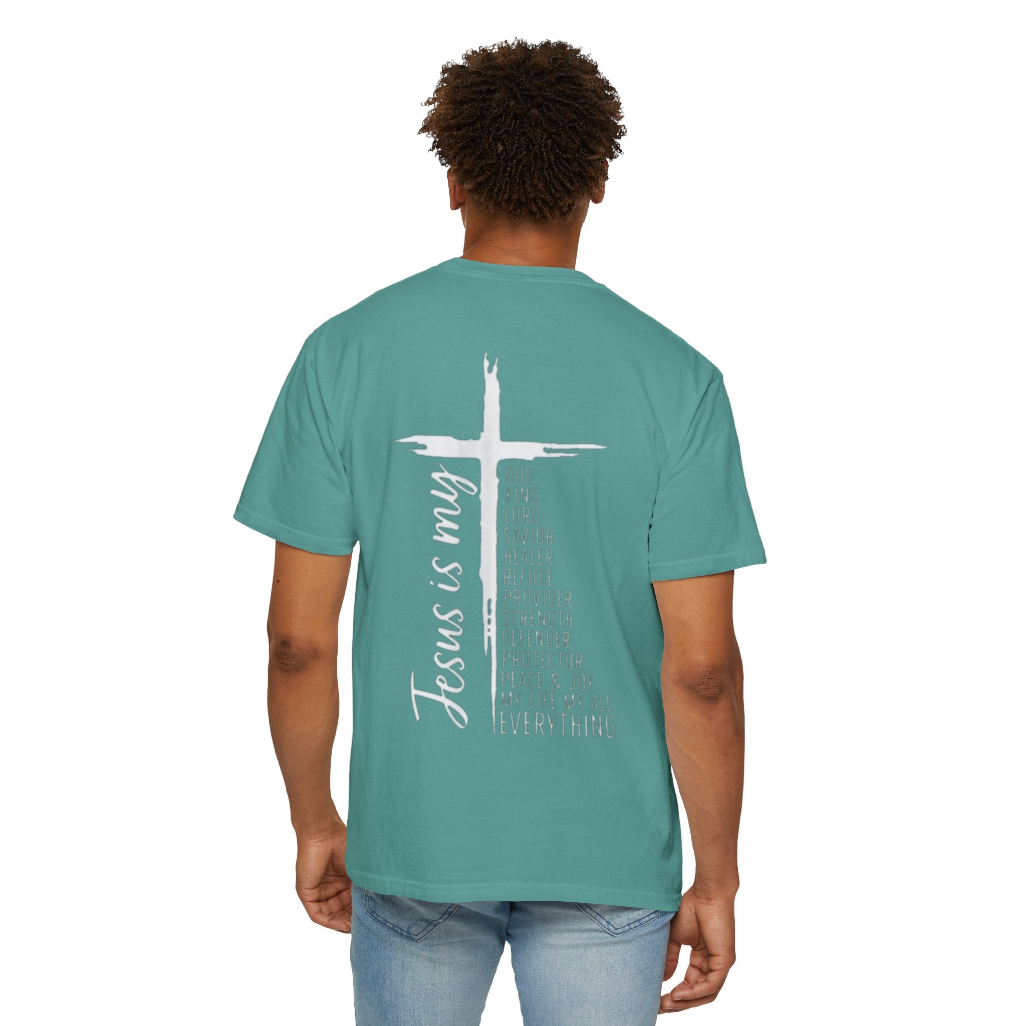 Jesus Is My Everything T-shirt – Cross List God King Lord Savior Christian T-shirt for Total Surrender Faith Printify