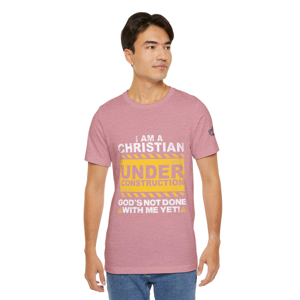 Christian Under Construction T-shirt | God Is Not Done With Me Yet T-shirt Printify