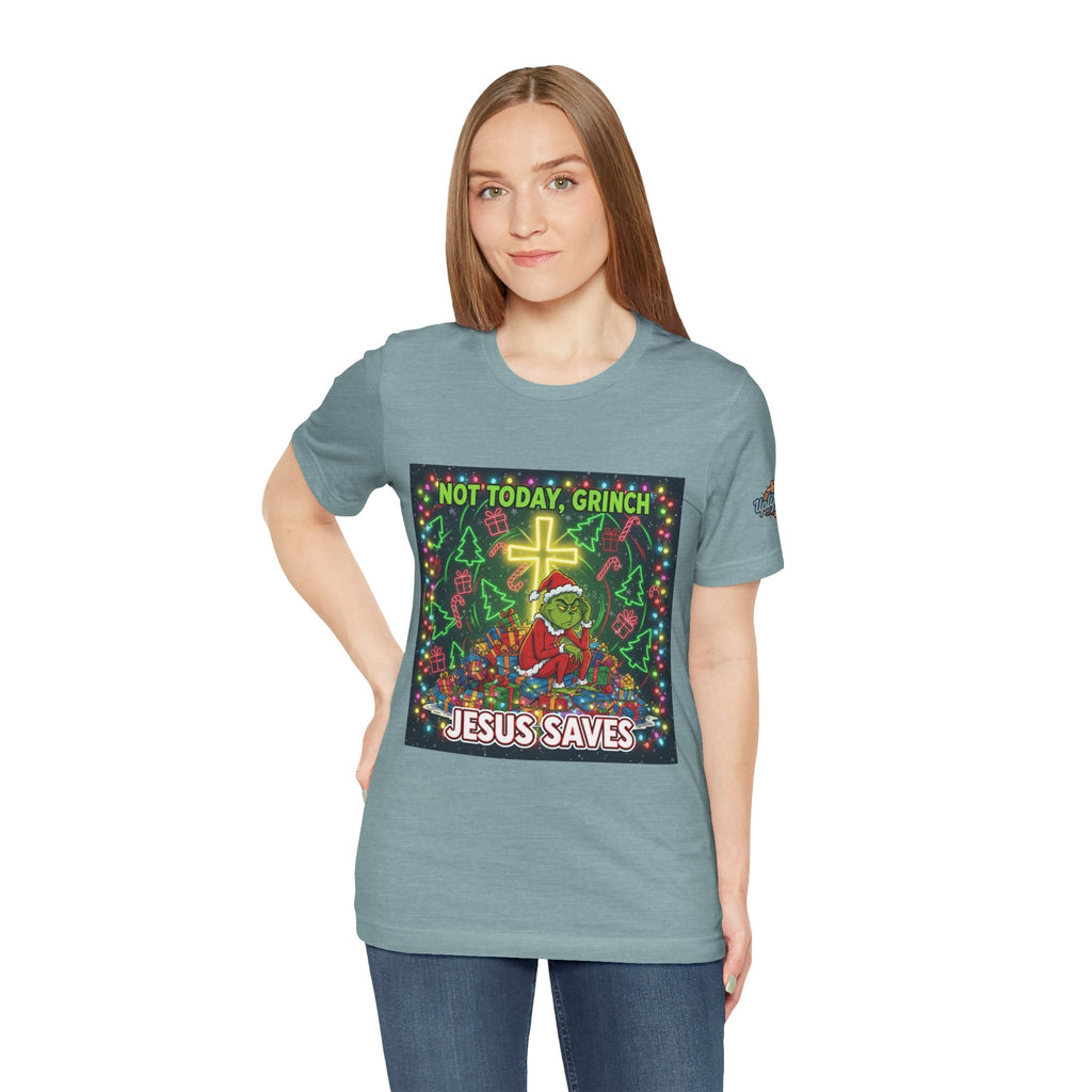 🎄 Not Today, Grinch – Jesus Saves | Funny Christian Christmas T-Shirt | Festive Green & Red Cartoon Style | Bold Faith Holiday Tee by Uplifted Gear Printify