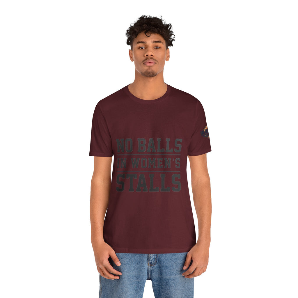 No Balls in Women's Stalls Statement T-Shirt Printify