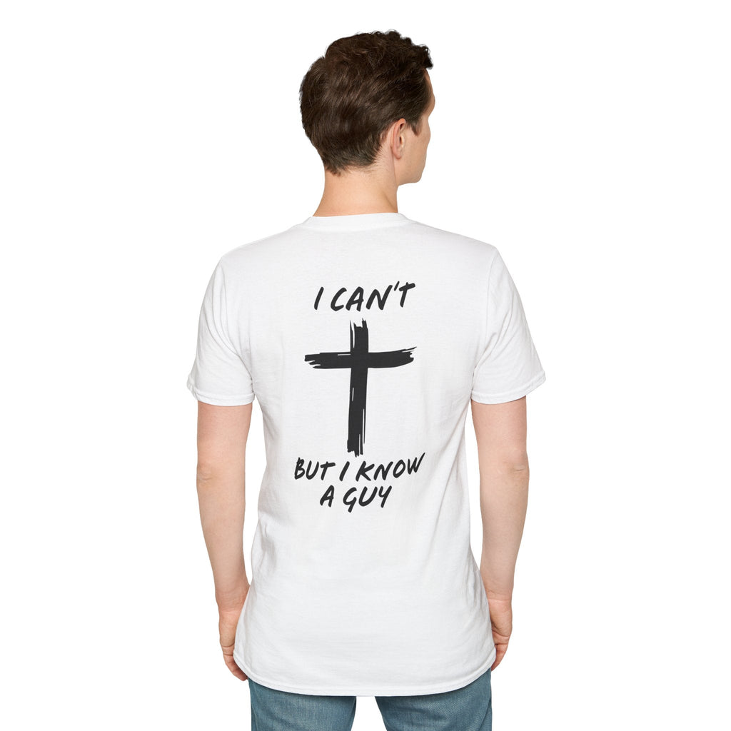 I Can't But I Know a Guy T-shirt - Funny Christian T-shirt - Jesus Cross Faith Gift Printify