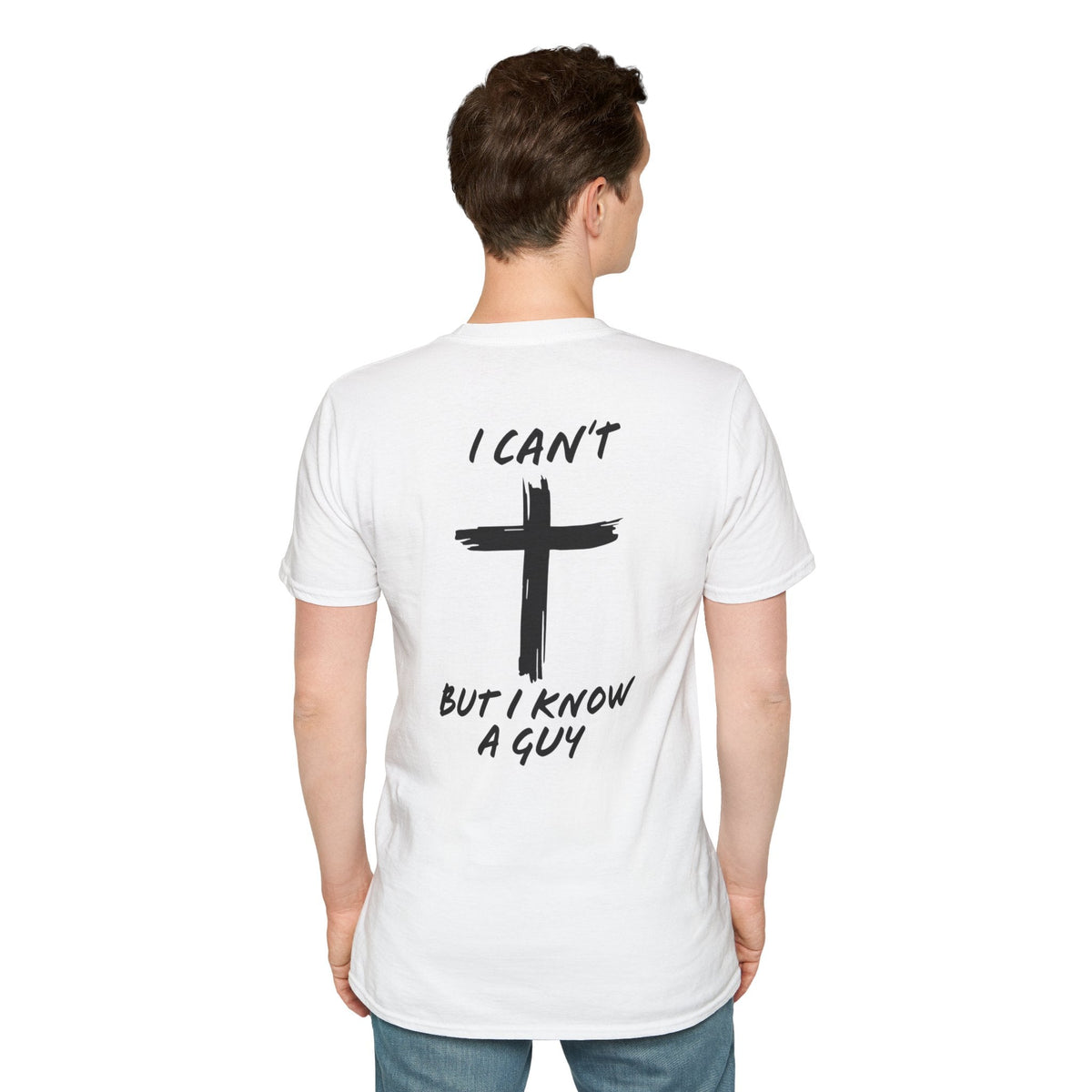 I Can't But I Know a Guy T-shirt - Funny Christian T-shirt - Jesus Cross Faith Gift Printify