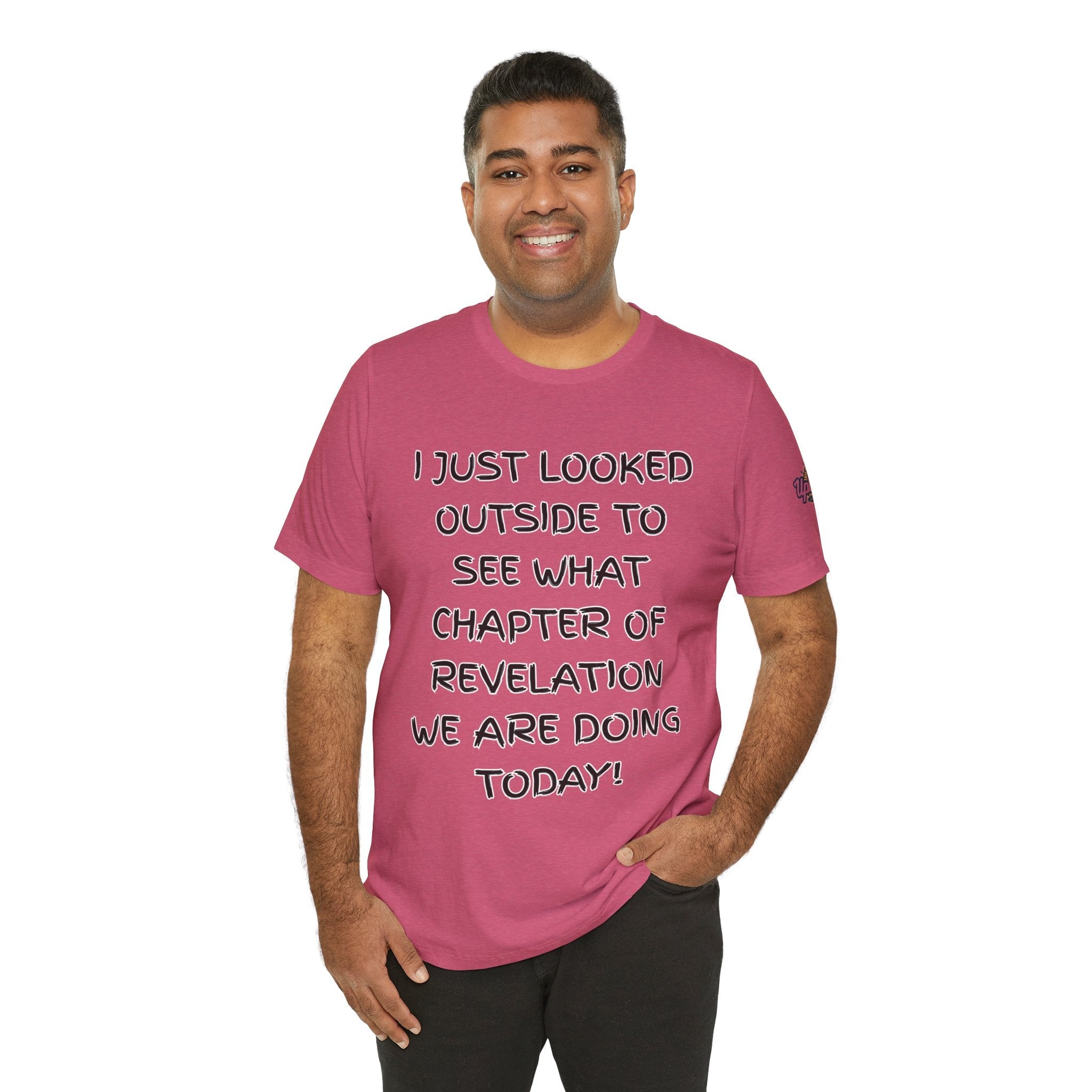 What Chapter of Revelation T-shirt – I Looked Outside My Window Christian T-shirt for End Times Humor & Faith Printify