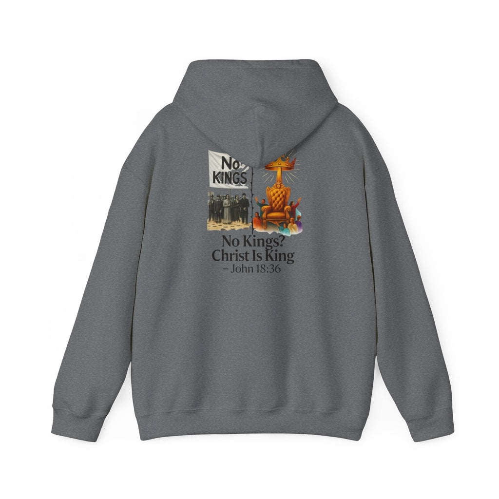 No Kings? Christ is King Hoodie – Bold Christian Hoodie for Sovereign Faith Printify