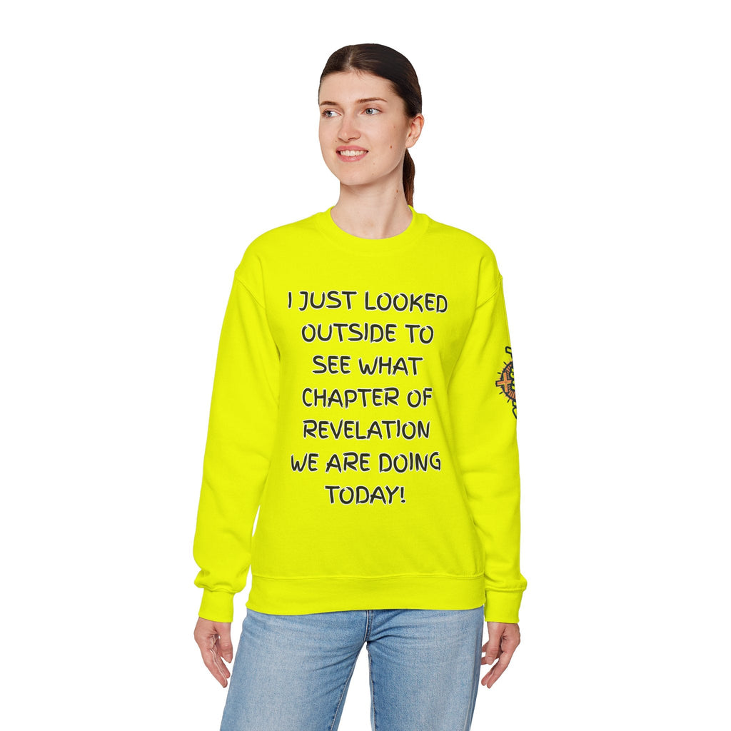 What Chapter of Revelation Sweatshirt – I Looked Outside My Window Christian Sweatshirt for End Times Humor & Faith Printify