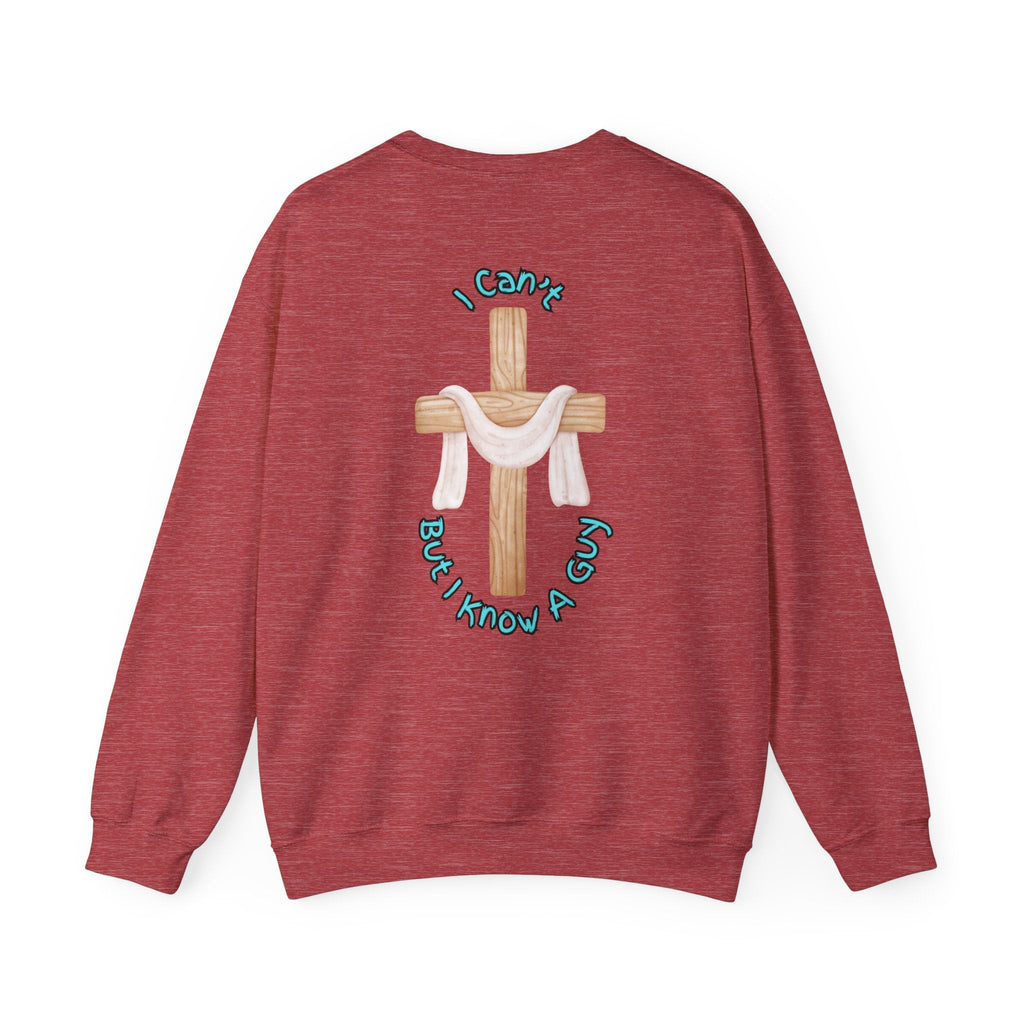 I Can’t, But I Know a Guy Sweatshirt – Jesus Cross Christian Sweatshirt for Cozy Faith Printify