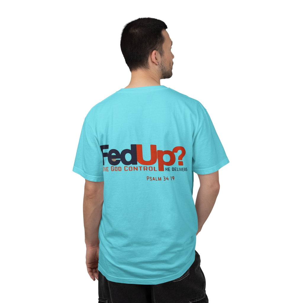 Fed Up? Give God Control, HE Delivers - Funny Christian T-shirt - Faith Parody T-shirt Printify