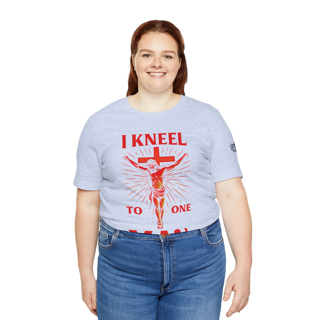 I Kneel to One Man T-shirt – Crucifixion Christian T-shirt for Unashamed Devotion & Bold Faith Printify