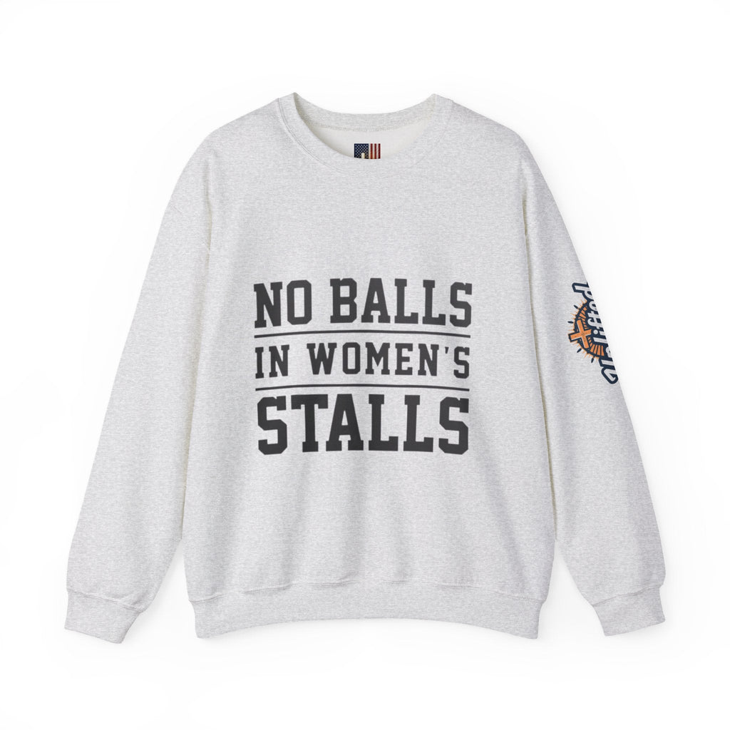 No Balls in Women's Stalls Crewneck Sweatshirt — Bold Statement Pullover Printify