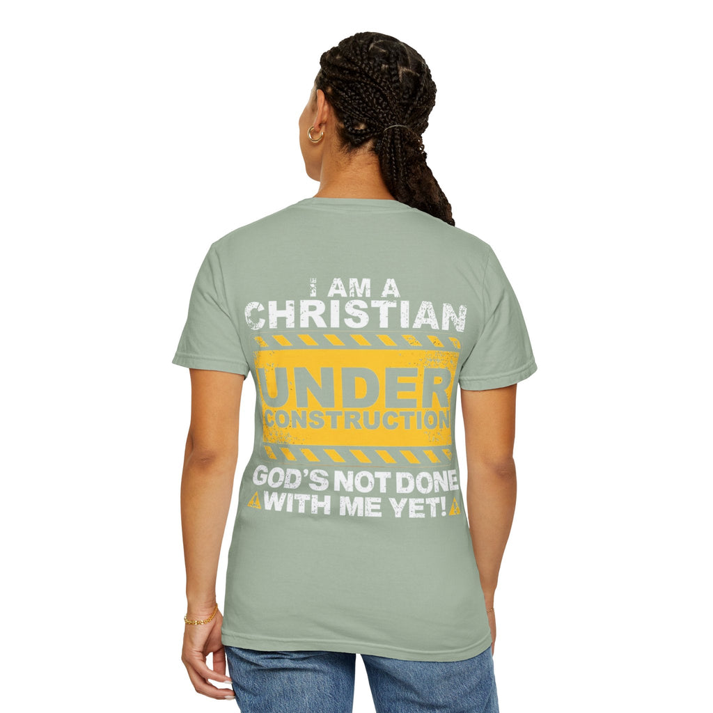 Christian Under Construction T-shirt | God Is Not Done With Me Yet T-shirt Printify