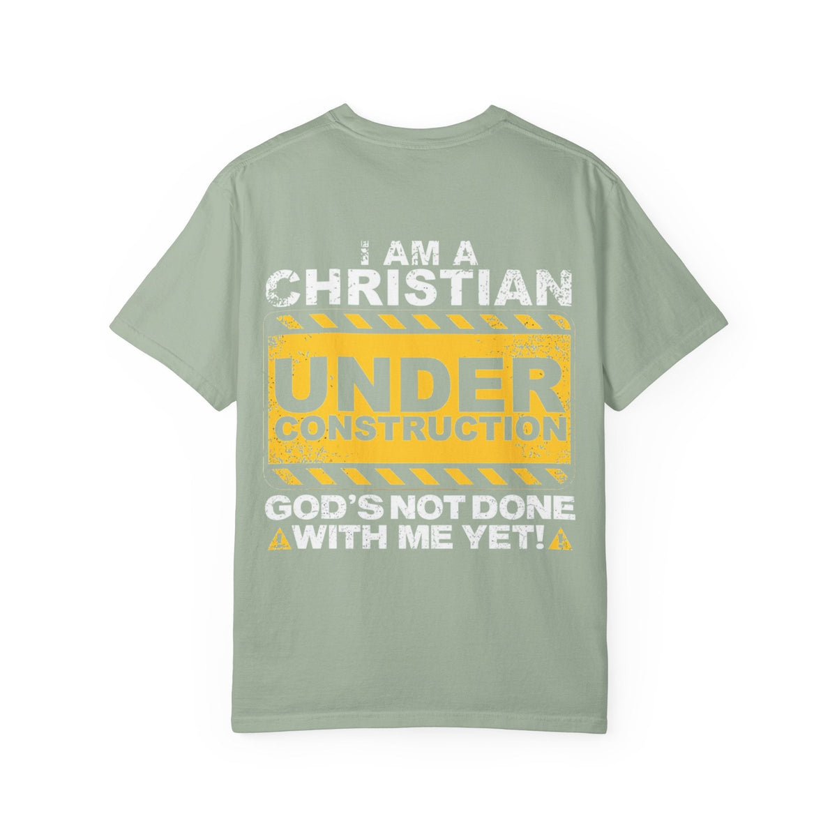 Christian Under Construction T-shirt | God Is Not Done With Me Yet T-shirt Printify