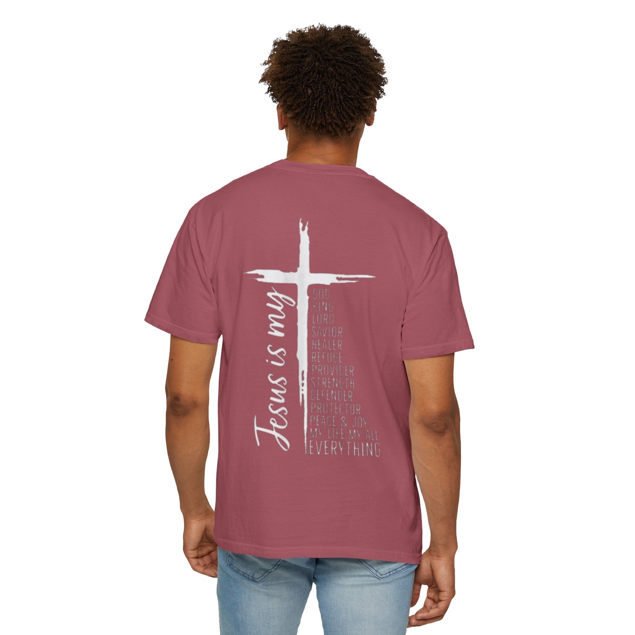 Jesus Is My Everything T-shirt – Cross List God King Lord Savior Christian T-shirt for Total Surrender Faith Printify