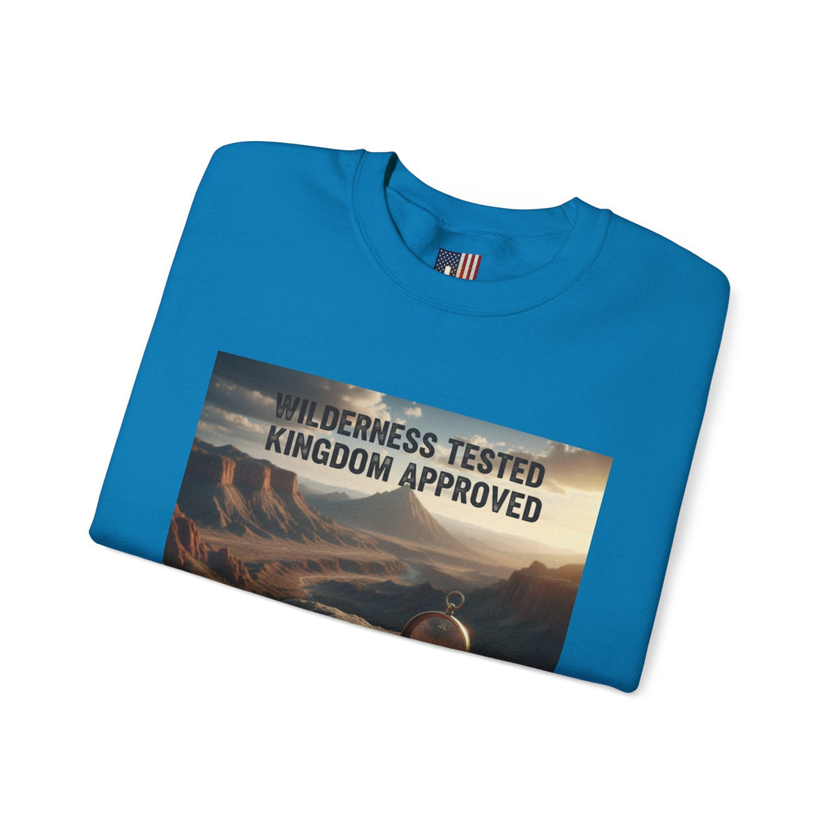 Wilderness Tested Kingdom Approved Sweatshirt – Mountain Desert Compass Crown Christian Sweatshirt for Biblical Adventure Faith Printify