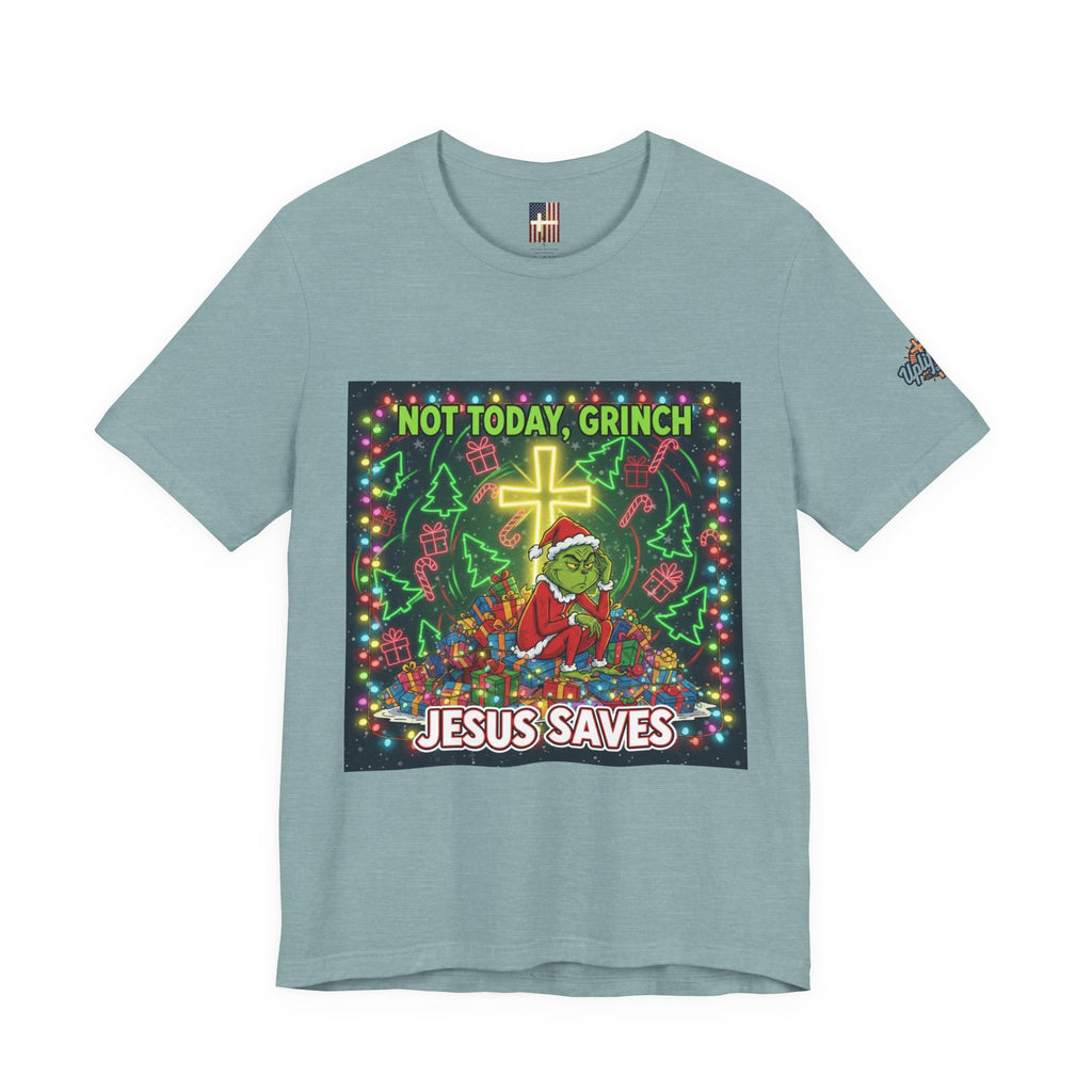 🎄 Not Today, Grinch – Jesus Saves | Funny Christian Christmas T-Shirt | Festive Green & Red Cartoon Style | Bold Faith Holiday Tee by Uplifted Gear Printify