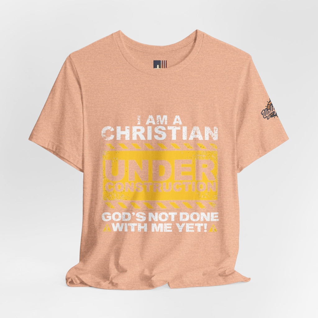 Christian Under Construction T-shirt | God Is Not Done With Me Yet T-shirt Printify