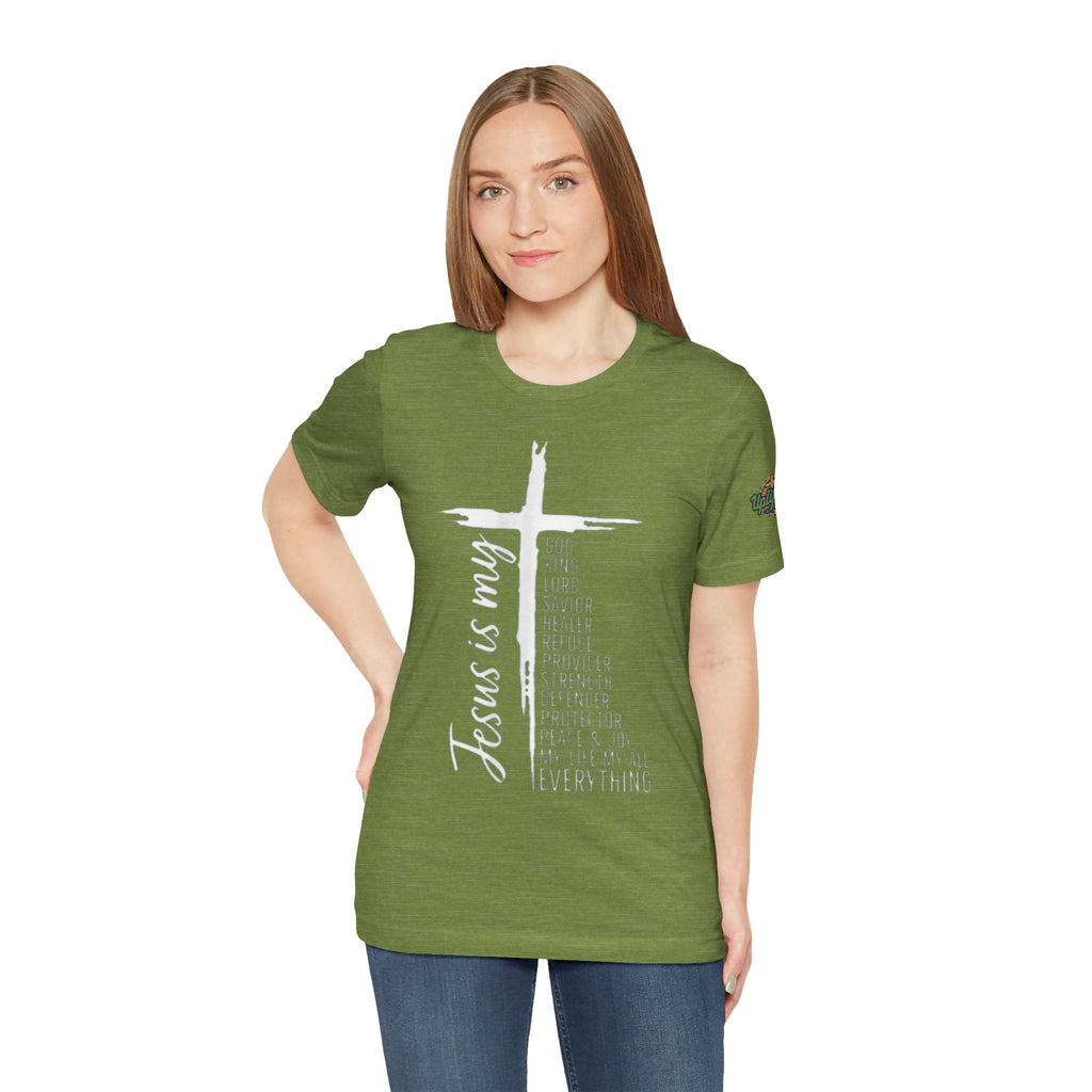Jesus Is My Everything T-shirt – Cross List God King Lord Savior Christian T-shirt for Total Surrender Faith Printify