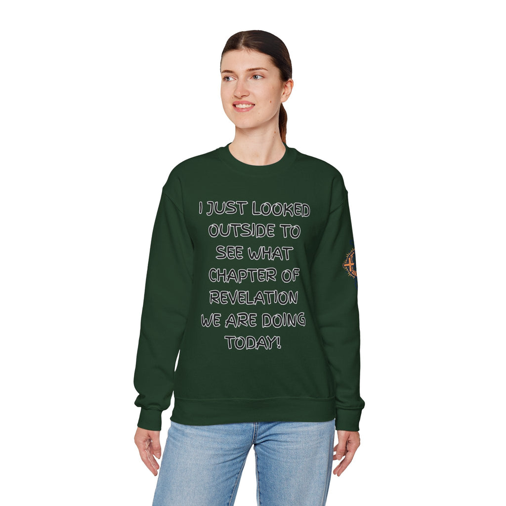 What Chapter of Revelation Sweatshirt – I Looked Outside My Window Christian Sweatshirt for End Times Humor & Faith Printify