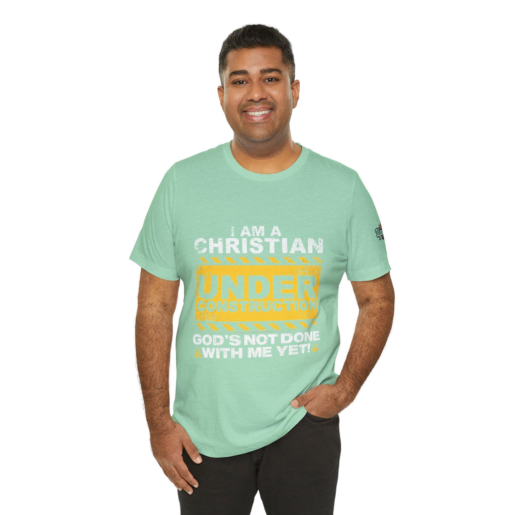Christian Under Construction T-shirt | God Is Not Done With Me Yet T-shirt Printify