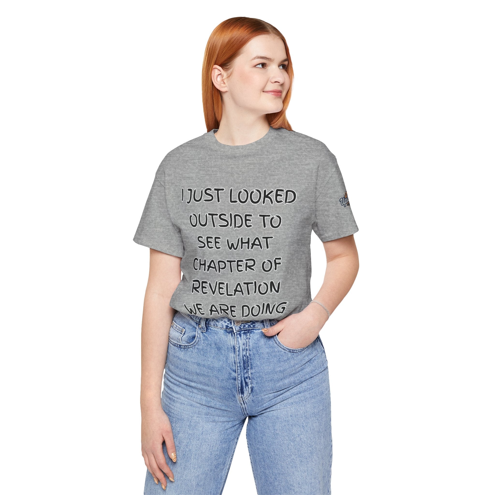 What Chapter of Revelation T-shirt – I Looked Outside My Window Christian T-shirt for End Times Humor & Faith Printify