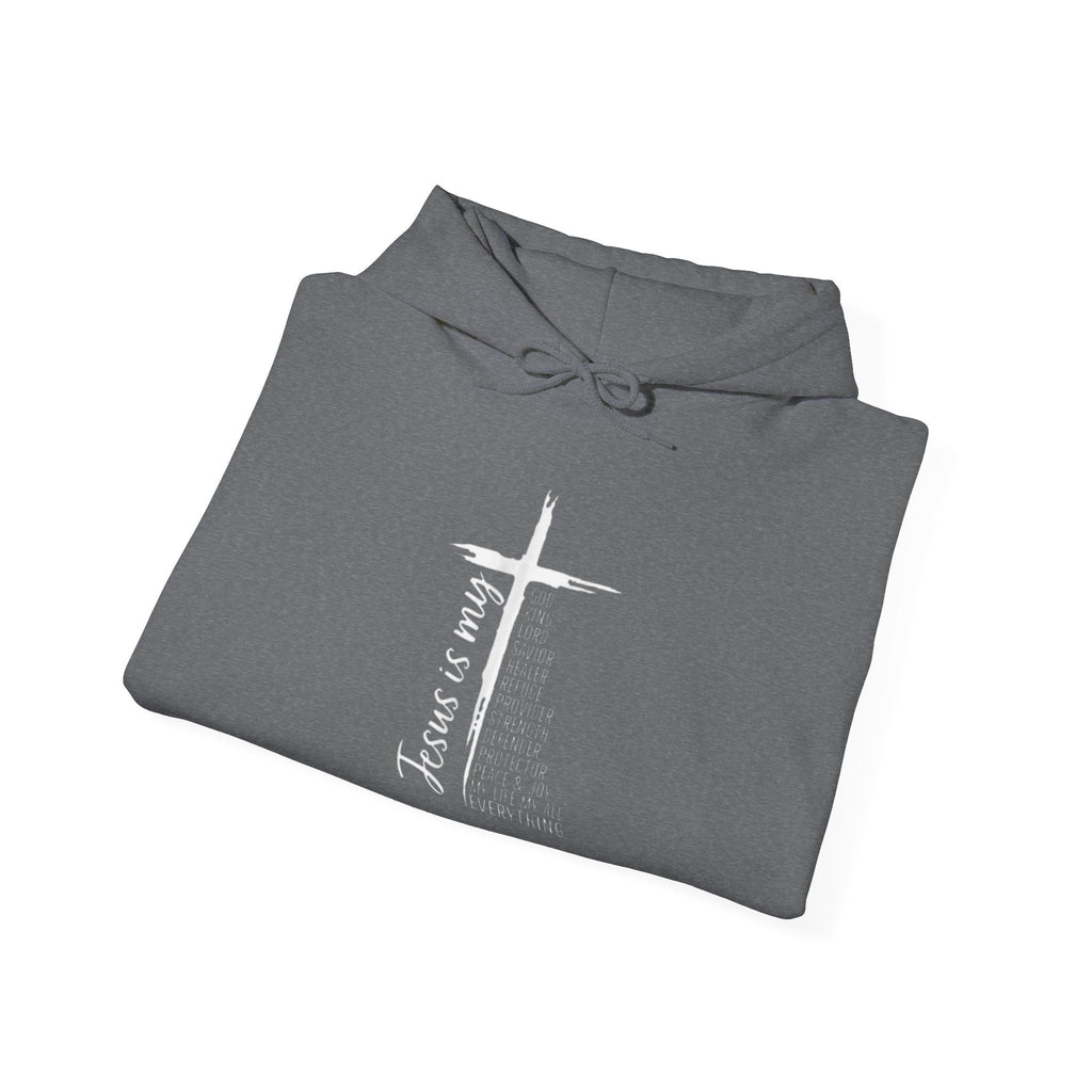 Jesus Is My Everything Hoodie – Cross List God King Lord Savior Christian Sweatshirt for Total Surrender Faith Printify