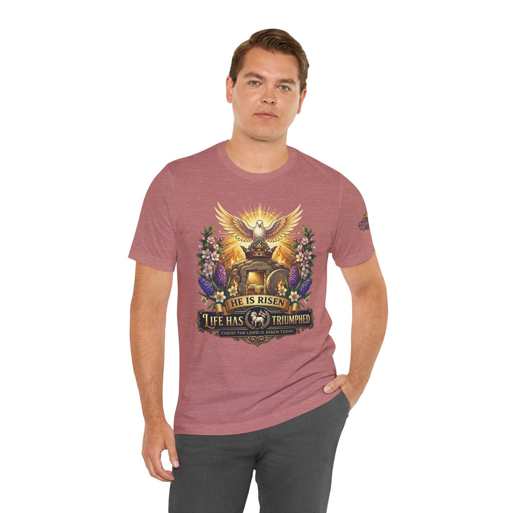 He Is Risen "Life Has Triumphed" T-Shirt — Easter Resurrection Christian Tee Printify
