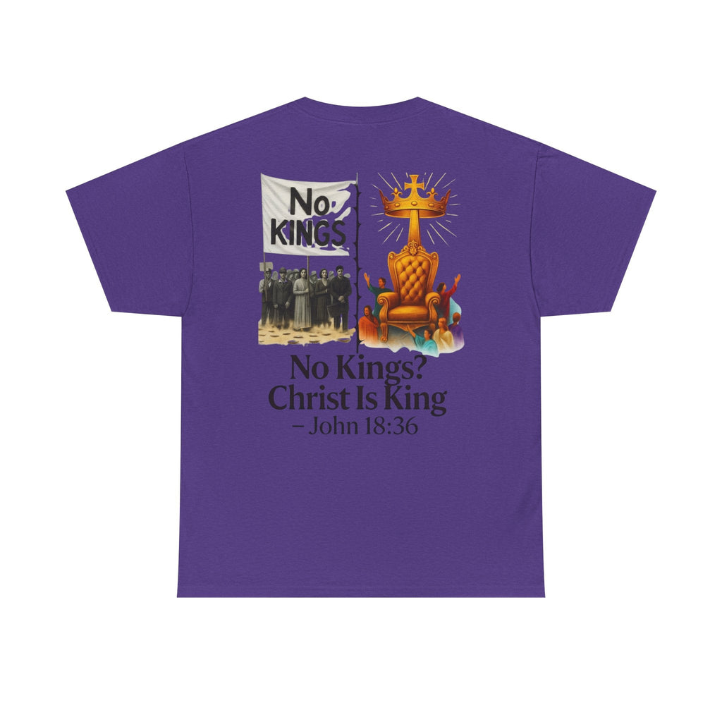 No Kings? Christ is King T-Shirt – Bold Christian Faith Tee for Devoted Believers Printify