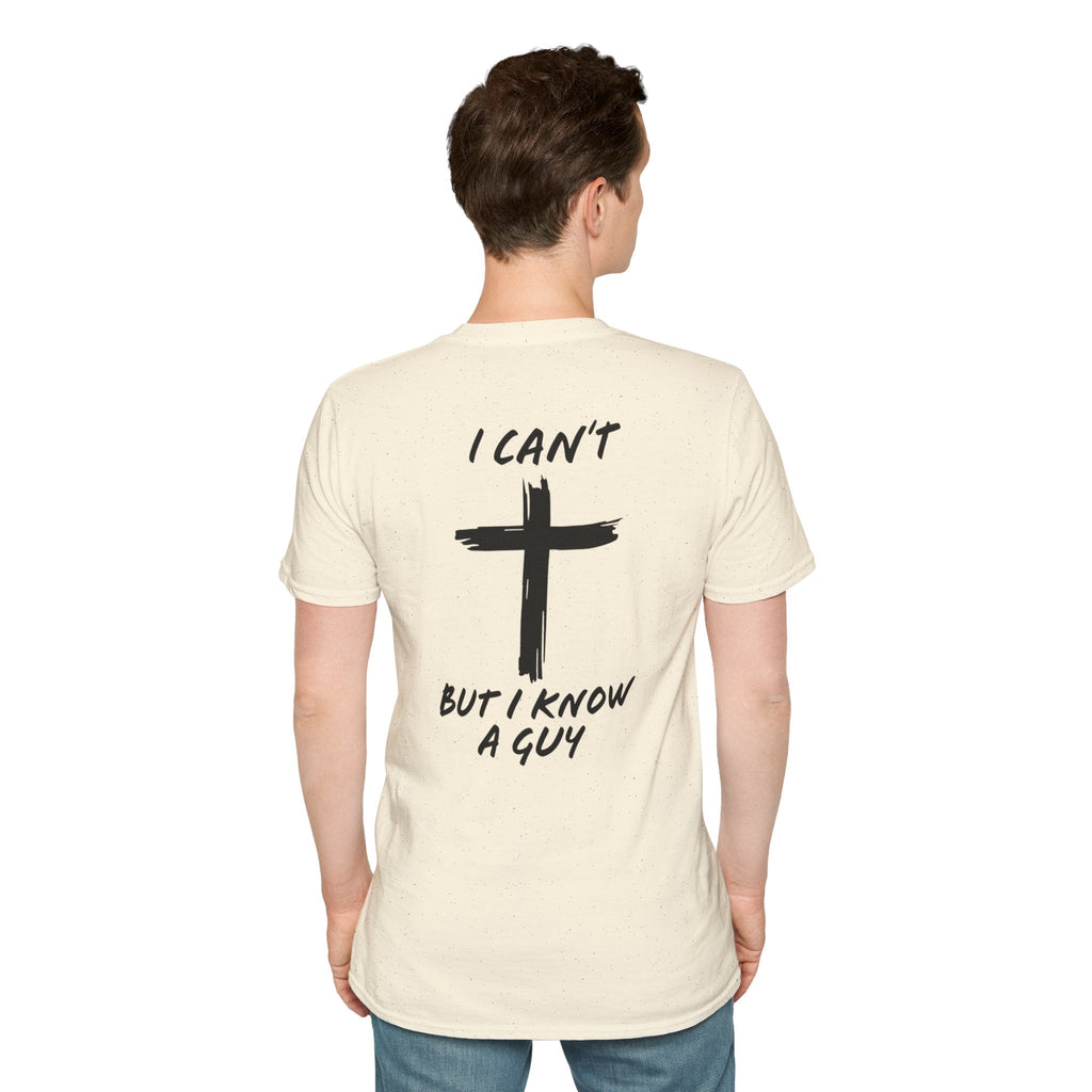 I Can't But I Know a Guy T-shirt - Funny Christian T-shirt - Jesus Cross Faith Gift Printify
