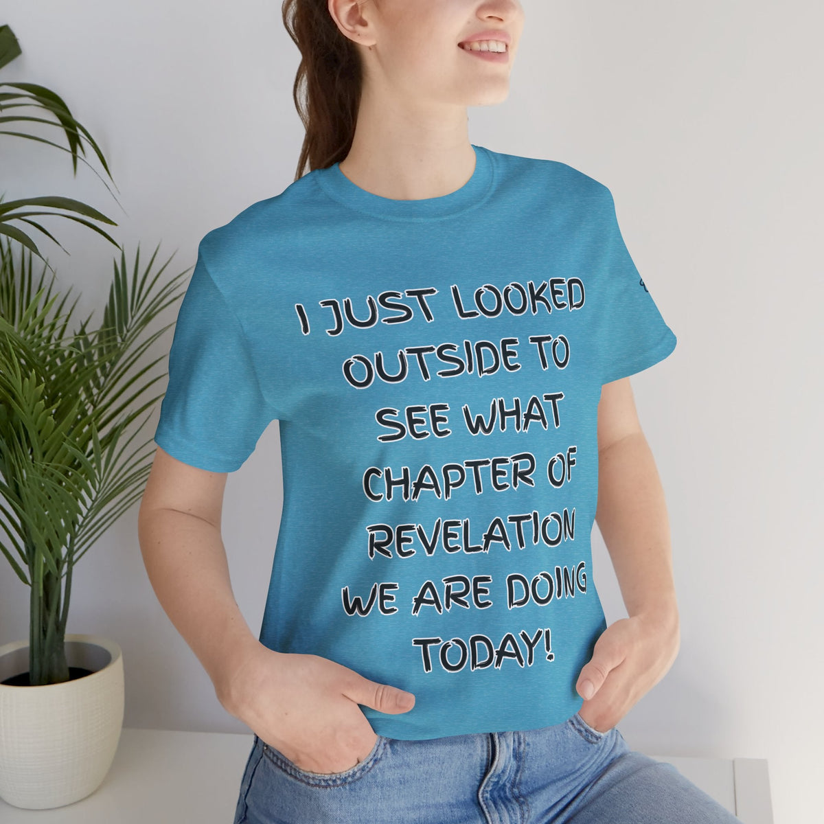 What Chapter of Revelation T-shirt – I Looked Outside My Window Christian T-shirt for End Times Humor & Faith Printify