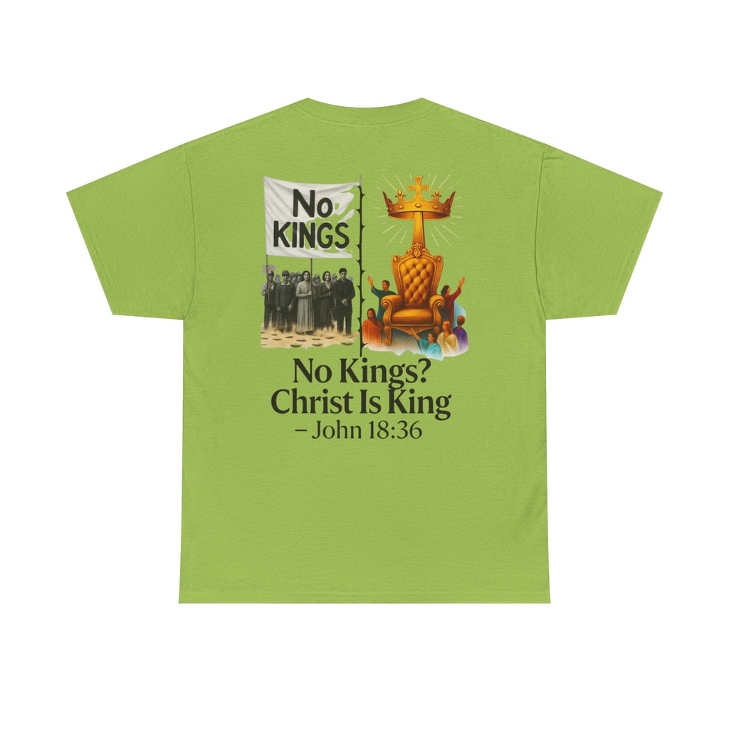 No Kings? Christ is King T-Shirt – Bold Christian Faith Tee for Devoted Believers Printify