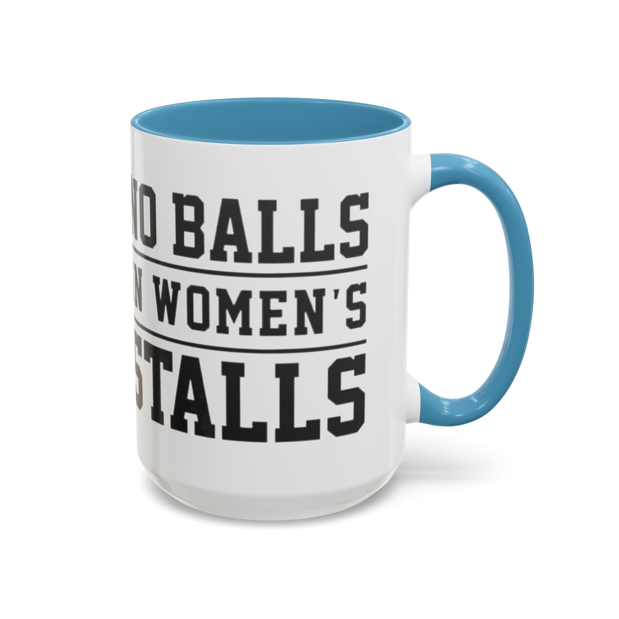 The Lord Says No Balls in Women's Stalls Accent Coffee Mug — Bold Typography 11/15oz Printify