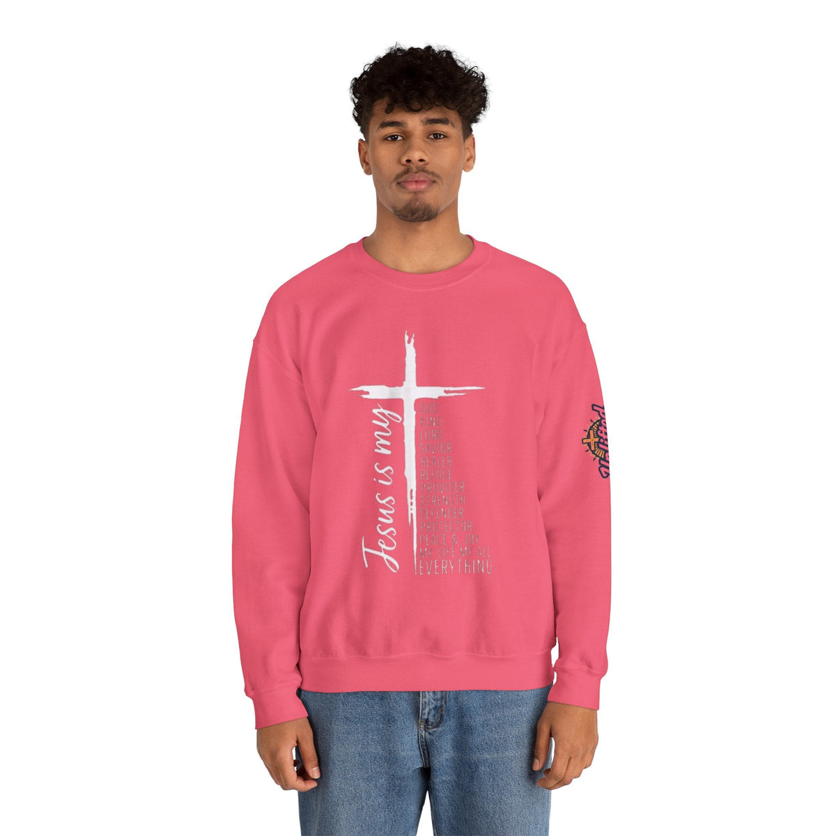 Jesus Is My Everything Sweatshirt – Cross List God King Lord Savior Christian Sweatshirt for Total Surrender Faith Printify