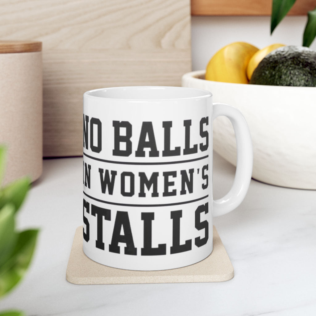 The Lord Decrees No Balls in Women's Stalls Ceramic Mug — Motivational Bold Typography (11oz/15oz) Printify