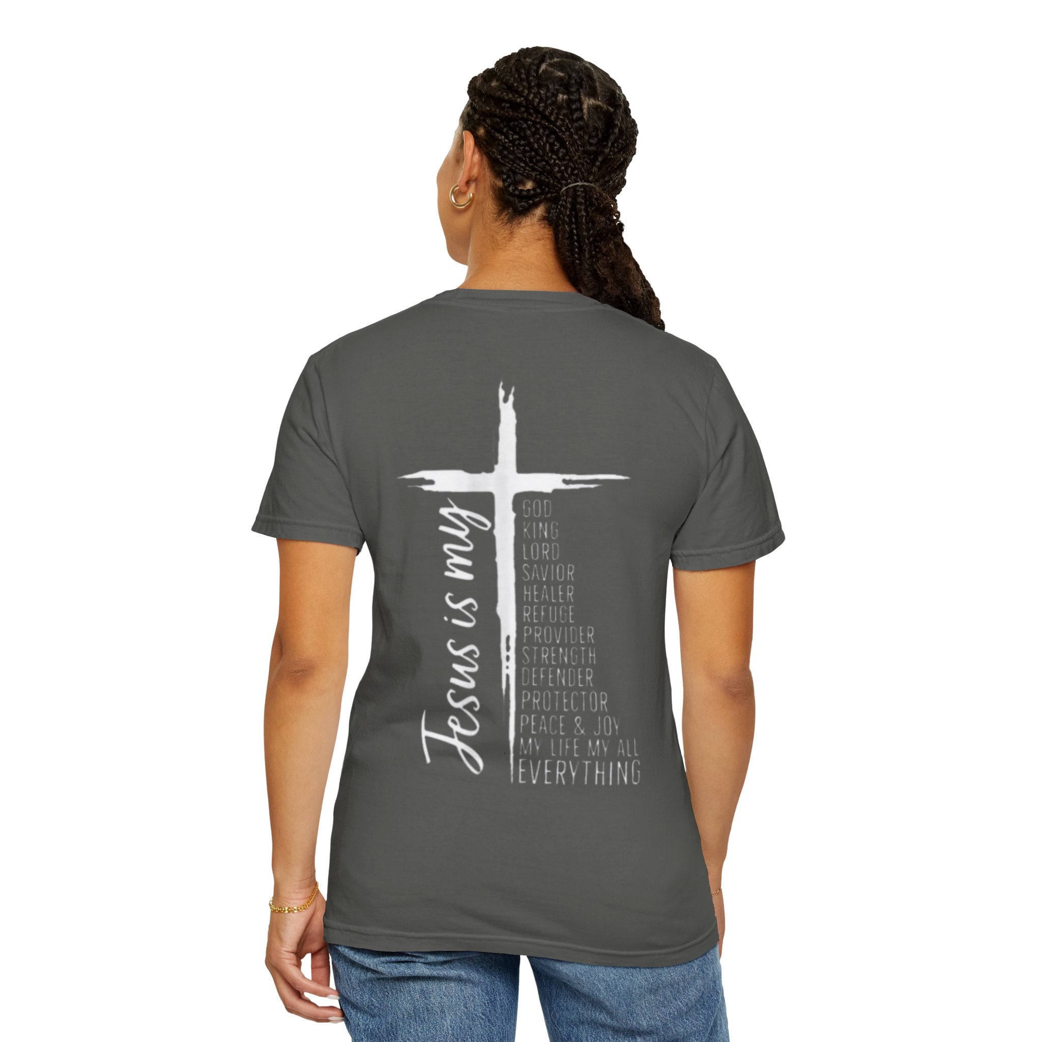 Jesus Is My Everything T-shirt – Cross List God King Lord Savior Christian T-shirt for Total Surrender Faith Printify