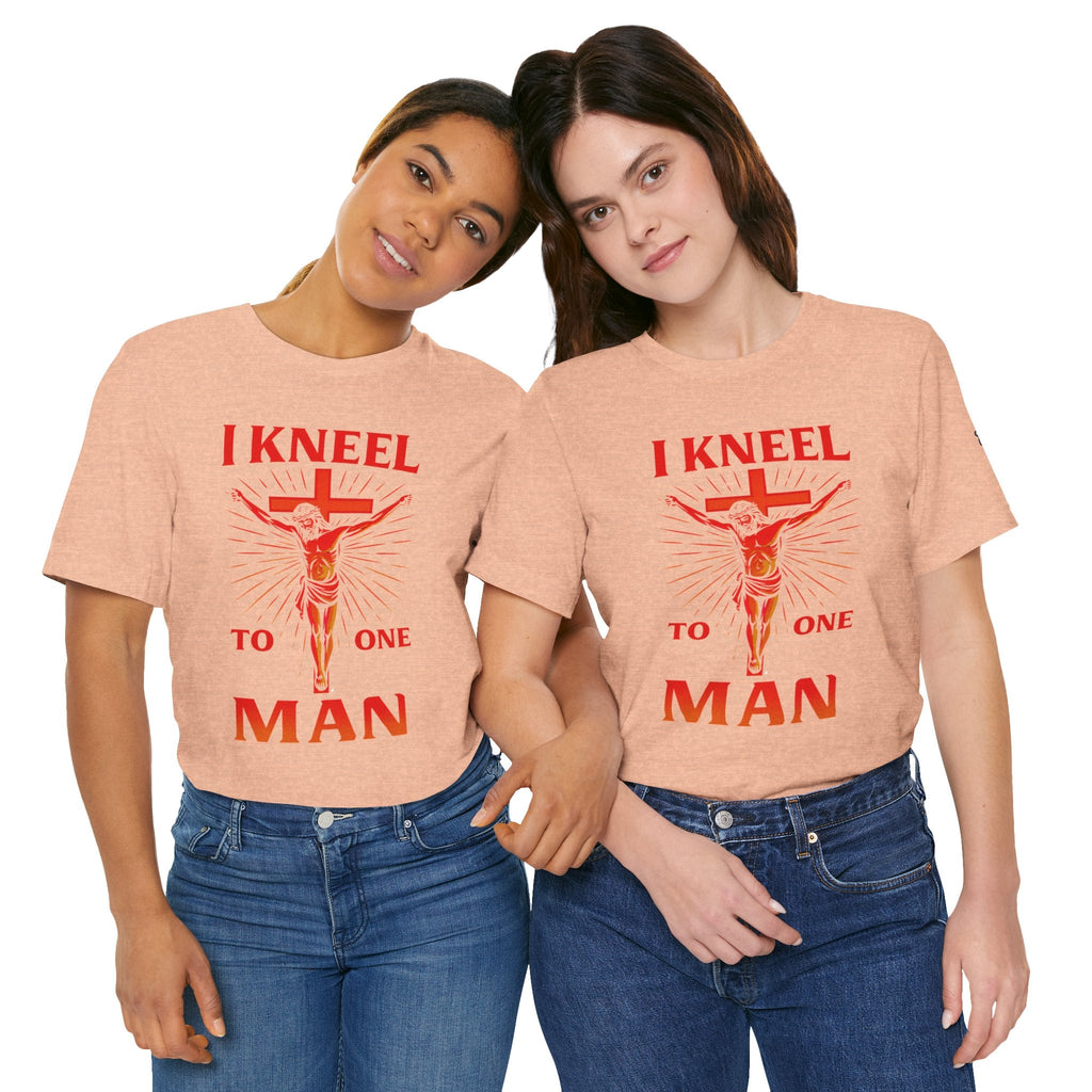 I Kneel to One Man T-shirt – Crucifixion Christian T-shirt for Unashamed Devotion & Bold Faith Printify