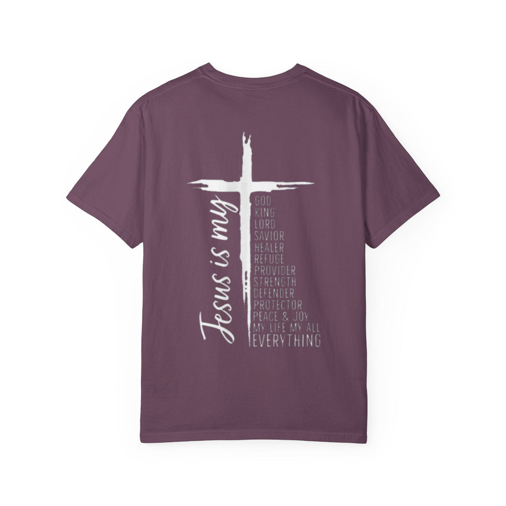 Jesus Is My Everything T-shirt – Cross List God King Lord Savior Christian T-shirt for Total Surrender Faith Printify