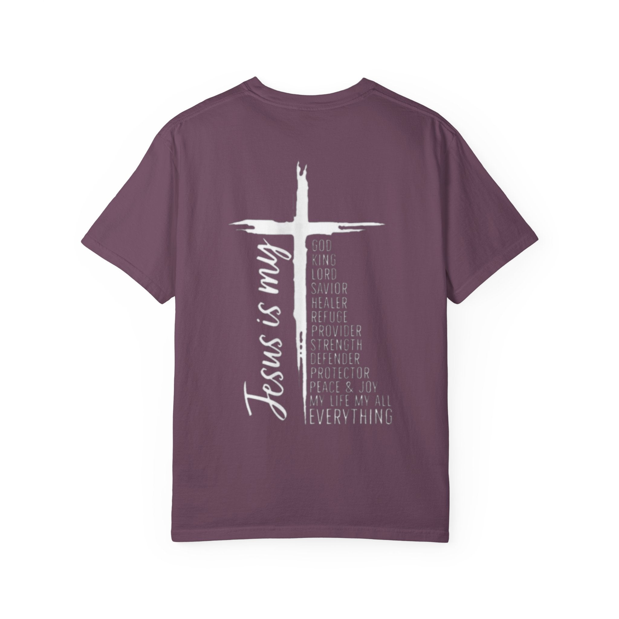 Jesus Is My Everything T-shirt – Cross List God King Lord Savior Christian T-shirt for Total Surrender Faith Printify