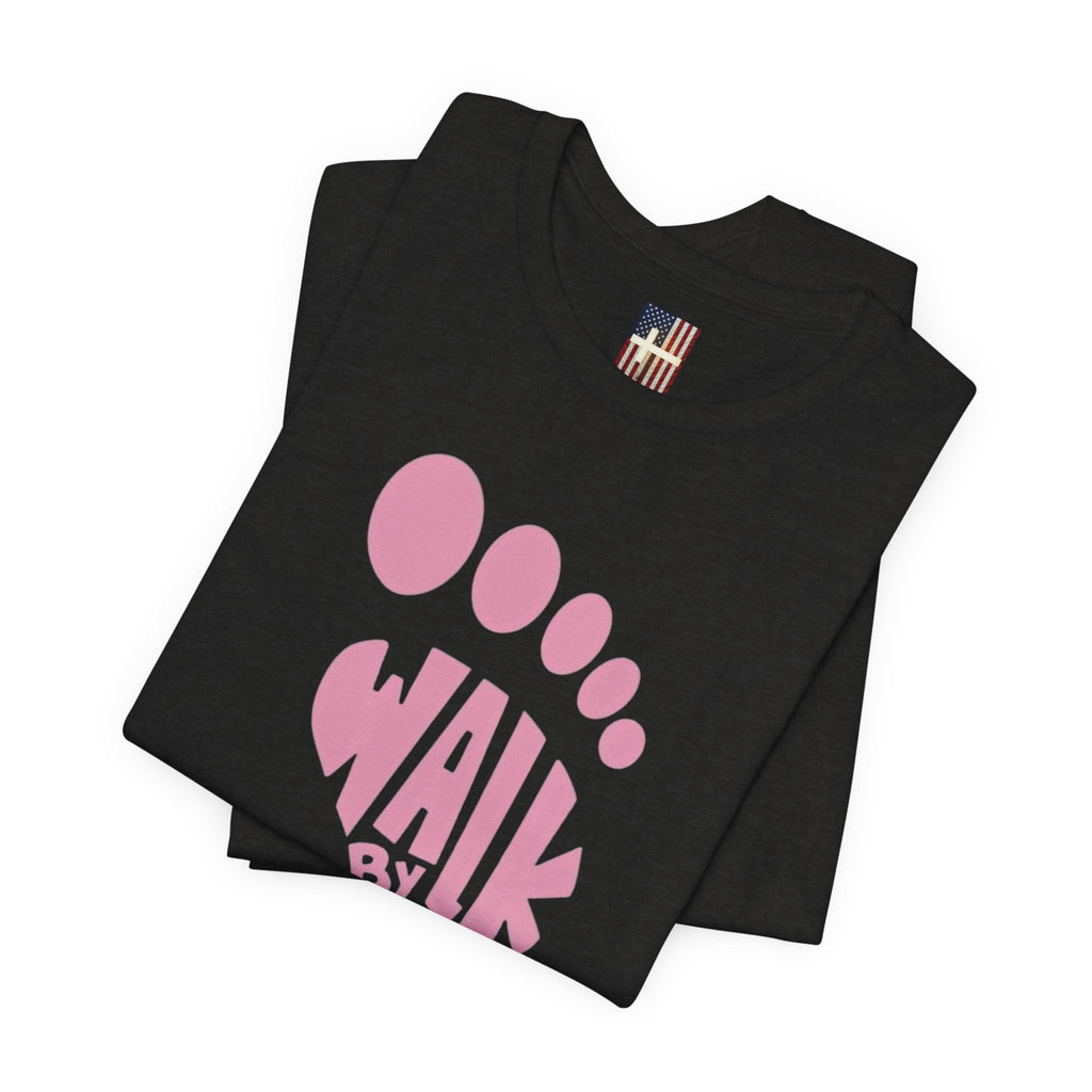 Walk By Faith Footprint T-Shirt Printify
