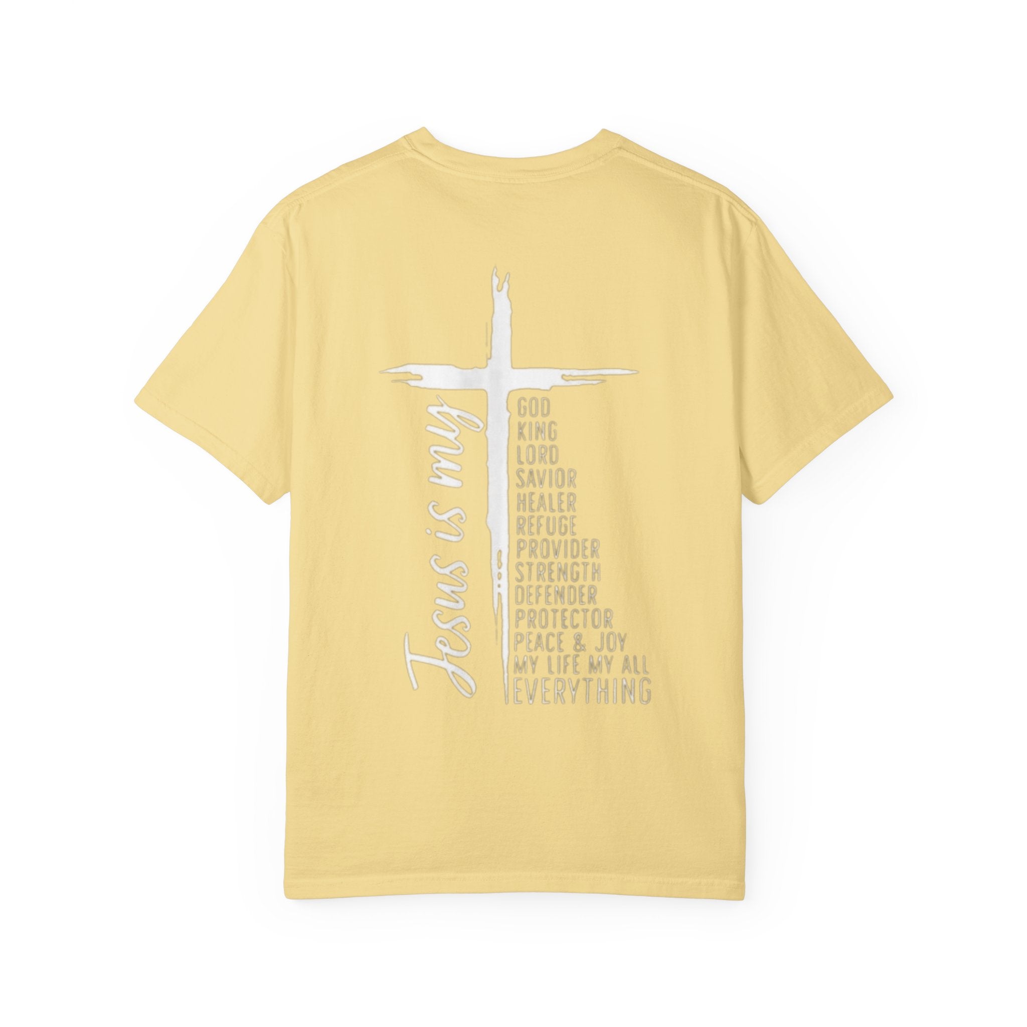Jesus Is My Everything T-shirt – Cross List God King Lord Savior Christian T-shirt for Total Surrender Faith Printify