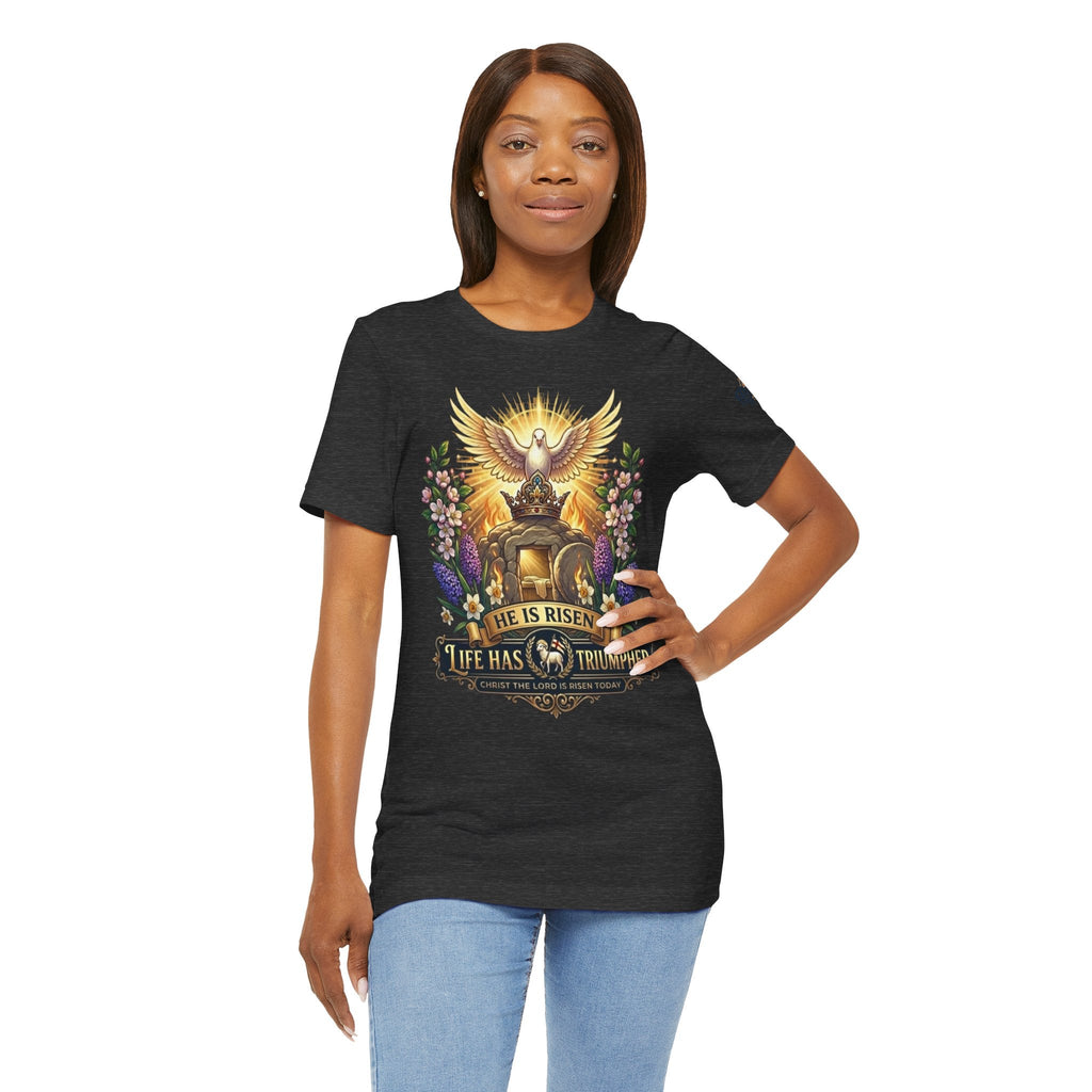 He Is Risen "Life Has Triumphed" T-Shirt — Easter Resurrection Christian Tee Printify