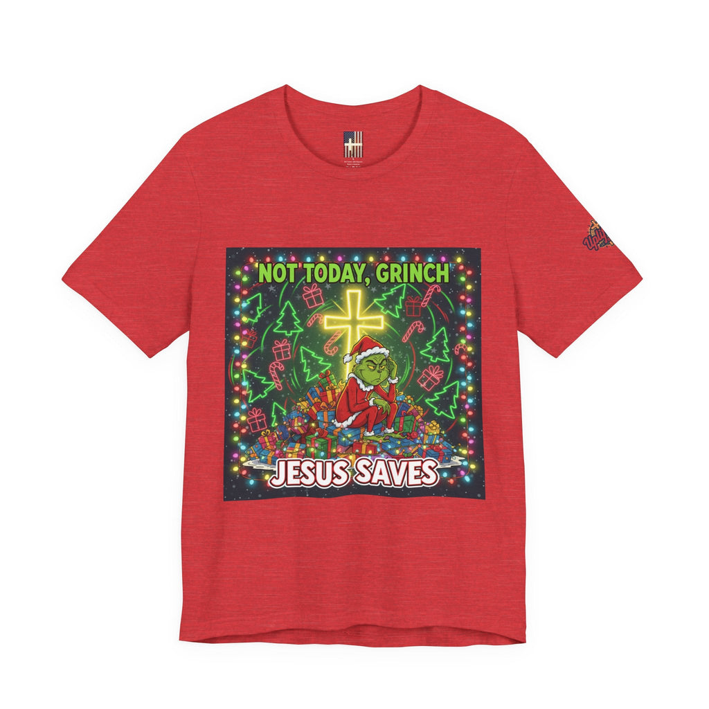 🎄 Not Today, Grinch – Jesus Saves | Funny Christian Christmas T-Shirt | Festive Green & Red Cartoon Style | Bold Faith Holiday Tee by Uplifted Gear Printify