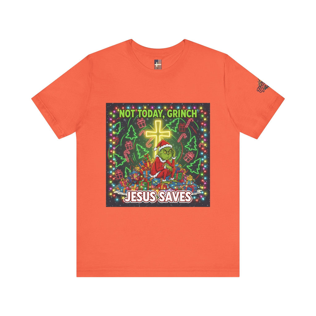 🎄 Not Today, Grinch – Jesus Saves | Funny Christian Christmas T-Shirt | Festive Green & Red Cartoon Style | Bold Faith Holiday Tee by Uplifted Gear Printify