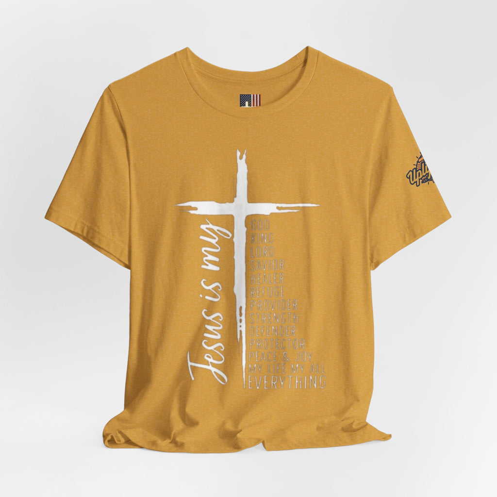 Jesus Is My Everything T-shirt – Cross List God King Lord Savior Christian T-shirt for Total Surrender Faith Printify