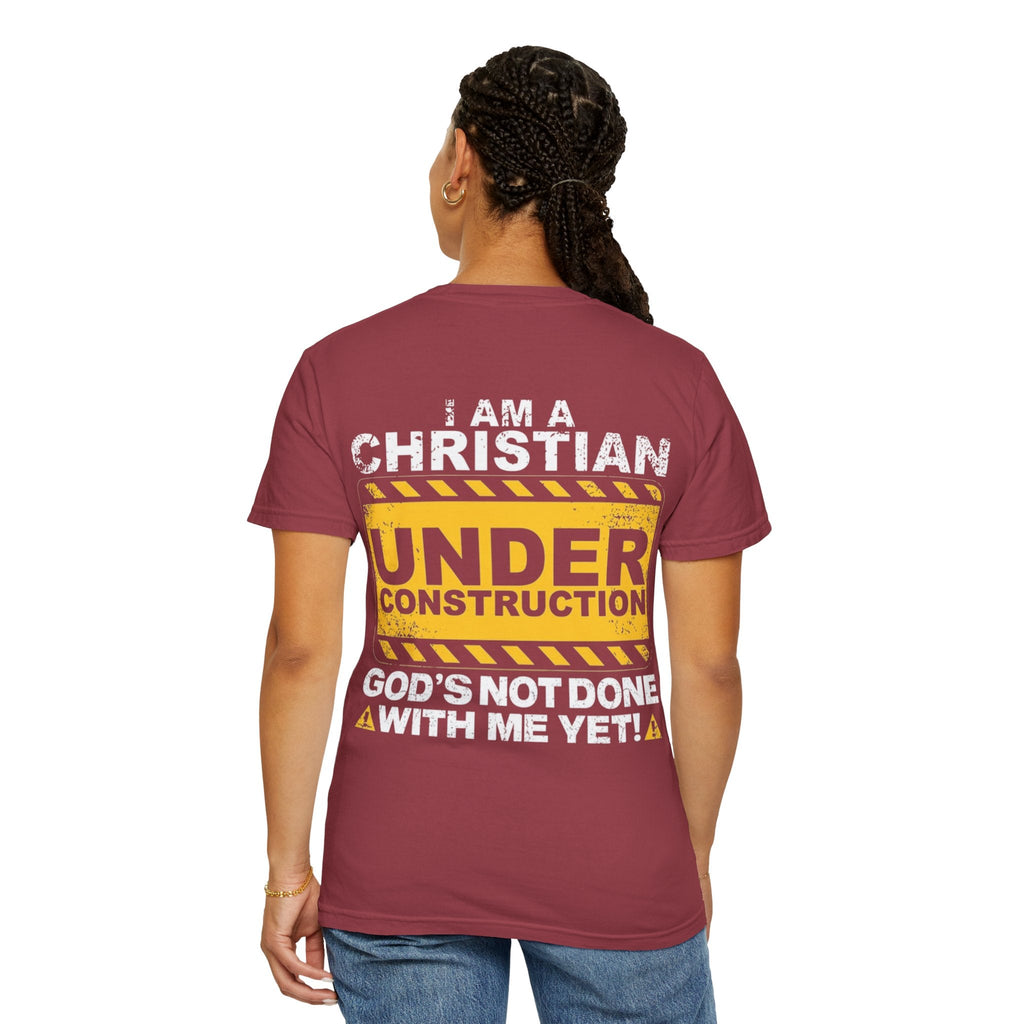 Christian Under Construction T-shirt | God Is Not Done With Me Yet T-shirt Printify