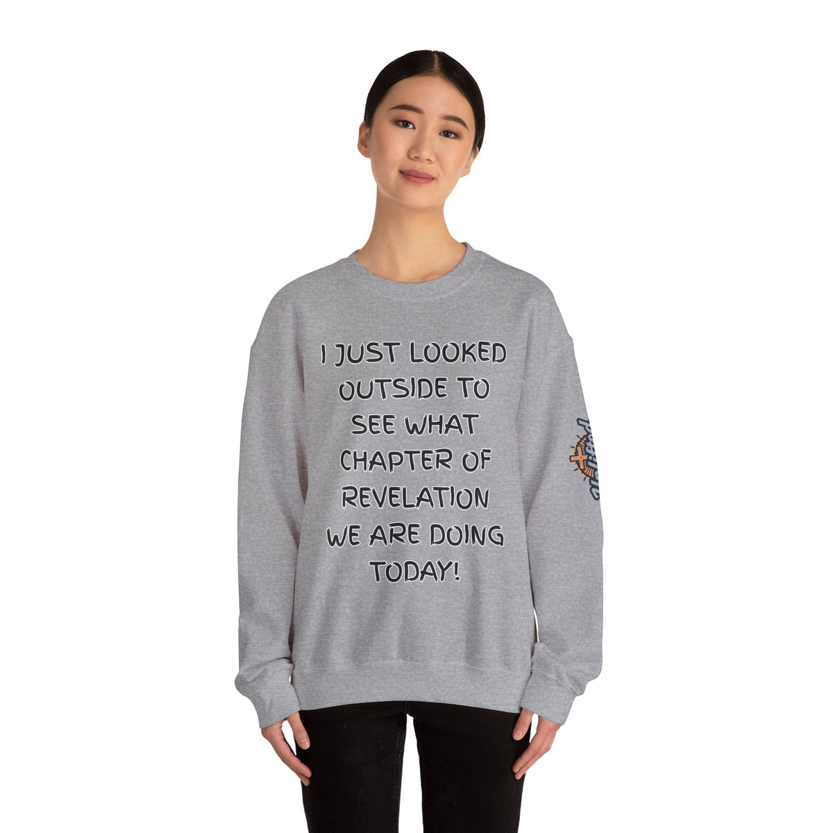 What Chapter of Revelation Sweatshirt – I Looked Outside My Window Christian Sweatshirt for End Times Humor & Faith Printify