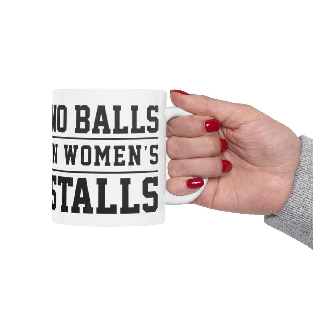 The Lord Decrees No Balls in Women's Stalls Ceramic Mug — Motivational Bold Typography (11oz/15oz) Printify